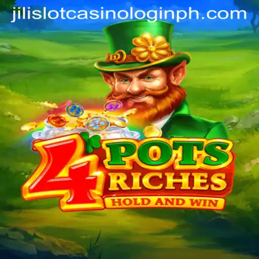 Unveiling the Excitement of 4potsriches at Jili Slot Casino
