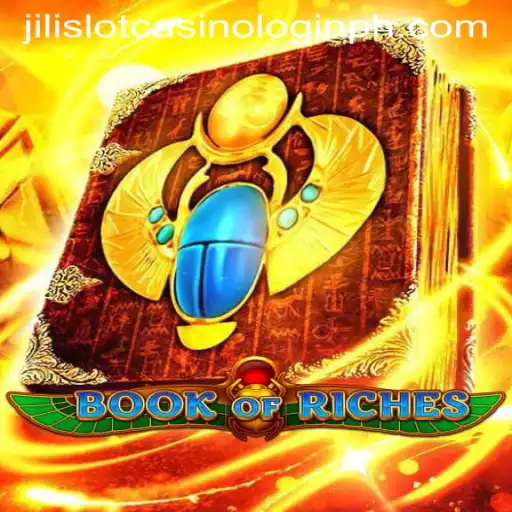 Exploring the Excitement of Book of Riches and Navigating Jili Slot Casino Login